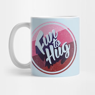 Fun To Hug Mug